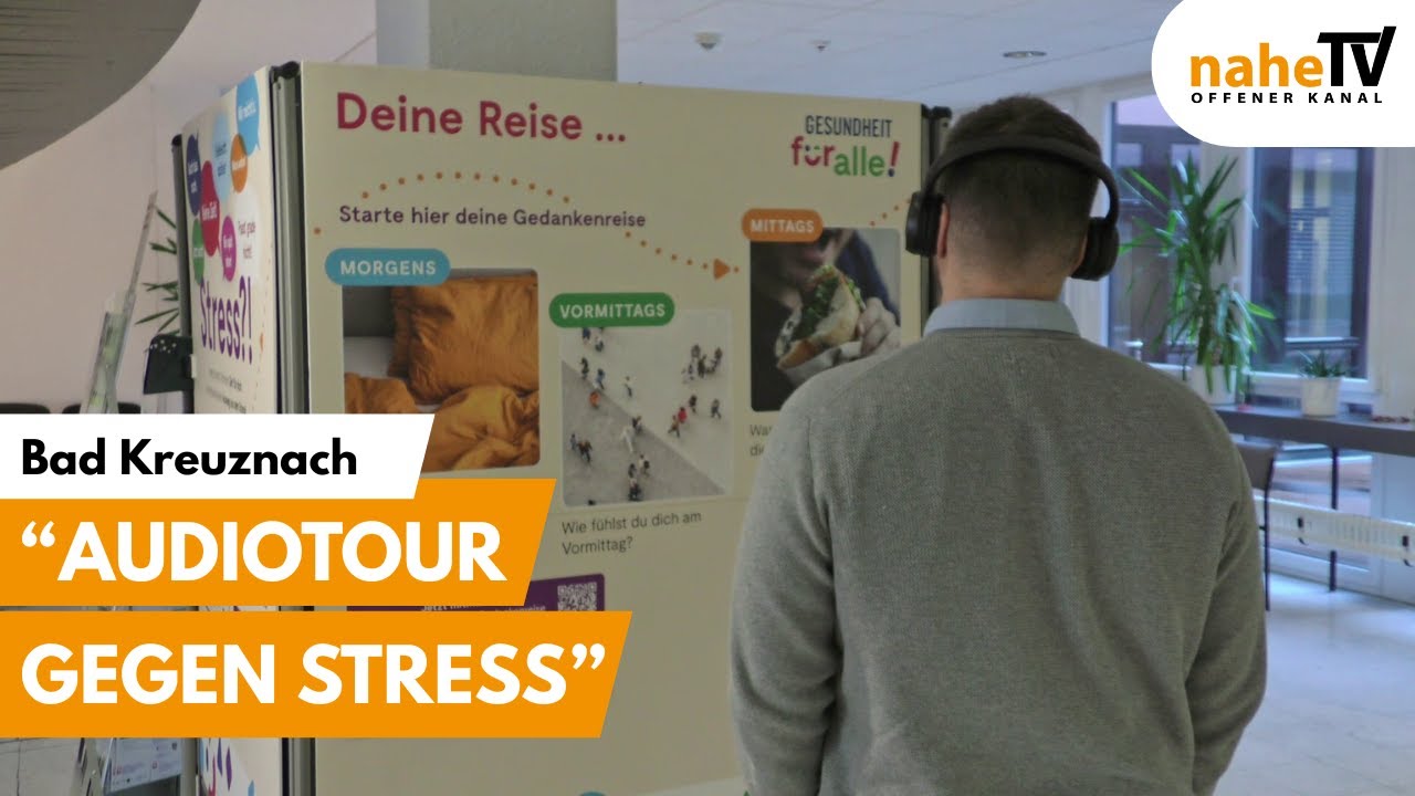 Audiotour gegen Stress in der Kreisverwaltung Bad Kreuznach